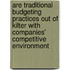 Are Traditional Budgeting Practices Out Of Kilter With Companies' Competitive Environment