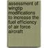 Assessment Of Wingtip Modifications To Increase The Fuel Efficiency Of Air Force Aircraft