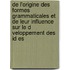De L'Origine Des Formes Grammaticales Et De Leur Influence Sur Le D Veloppement Des Id Es