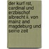 Der Kurf Rst, Cardinal Und Erzbischof Albrecht Ii. Von Mainz And Magdeburg Und Seine Zeit