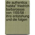 Die Authentica Habita" Friedrich Barbarossas Von 1155/58 - Ihre Entstehung Und Die Folgen
