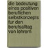 Die Bedeutung Eines Positiven Beruflichen Selbstkonzepts Fur Den Berufsalltag Von Lehrern