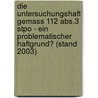 Die Untersuchungshaft Gemass 112 Abs.3 Stpo - Ein Problematischer Haftgrund? (Stand 2003) door Veit Busse-Muskala