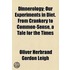 Dinnerology; Our Experiments In Diet. From Crankery To Common-Sense, A Tale For The Times