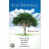 Eco-Republic: What The Ancients Can Teach Us About Ethics, Virtue, And Sustainable Living