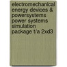 Electromechanical Energy Devices & Powersystems Power Systems Simulation Package T/A 2xd3 by Zia A. Yamayee