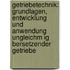 Getriebetechnik: Grundlagen, Entwicklung Und Anwendung Ungleichm Ig Bersetzender Getriebe