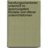 Handlungsorientierter Unterricht Im Spannungsfeld Frontaler Und Offener Unterrichtsformen by Sandra Schubert