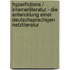Hyperfictions / Internetliteratur - Die Entwicklung Einer Deutschsprachigen Netzliteratur