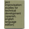 Jazz Improvisation: Studies For Technical Development (Spanish, English Language Edition) door Paquito D'Rivera