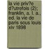 La Vie Priv?E D?Utrefois (2); Franklin, A. L. A., Ed. La Vie De Paris Sous Louis Xiv 1898