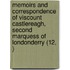 Memoirs And Correspondence Of Viscount Castlereagh, Second Marquess Of Londonderry (12, )