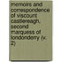 Memoirs And Correspondence Of Viscount Castlereagh, Second Marquess Of Londonderry (V. 2)