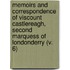 Memoirs And Correspondence Of Viscount Castlereagh, Second Marquess Of Londonderry (V. 6)