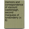 Memoirs And Correspondence Of Viscount Castlereagh, Second Marquess Of Londonderry (V. 6) door Viscount Robert Stewart Castlereagh