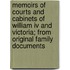 Memoirs Of Courts And Cabinets Of William Iv And Victoria; From Original Family Documents
