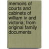 Memoirs Of Courts And Cabinets Of William Iv And Victoria; From Original Family Documents door Richard Plantagenet Temple Chandos