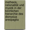 Methexis, Rationalität und Mystik in der Kirchlichen Hierarchie des Dionysius Areopagita by Friedemann Drews