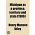 Michigan As A Province, Territory And State; The Twenty-Sixth Member Of The Federal Union