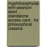 Myphilosophylab With Pearson Etext  - Standalone Access Card - For Philosophical Classics door Walter Kaufmann