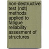 Non-Destructive Test (Ndt) Methods Applied To Fatigue Reliability Assesment Of Structures door Jamshid Mohammadi