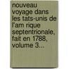 Nouveau Voyage Dans Les Tats-Unis De L'Am Rique Septentrionale, Fait En 1788, Volume 3... door Etienne Claviere