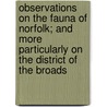 Observations On The Fauna Of Norfolk; And More Particularly On The District Of The Broads by Richard Lubbock