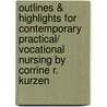 Outlines & Highlights For Contemporary Practical/ Vocational Nursing By Corrine R. Kurzen door Cram101 Textbook Reviews