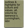 Outlines & Highlights For Culture And Values, Alt. Volume By Lawrence S. Cunningham, Isbn door Cram101 Textbook Reviews