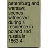 Petersburg And Warsaw; Scenes Witnessed During A Residence In Poland And Russia In 1863-4 by Augustin P. O'Brien