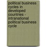 Political Business Cycles In Developed Countries - Intranational Political Business Cycle door Chun Ping Chang