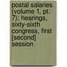 Postal Salaries (Volume 1, Pt. 7); Hearings, Sixty-Sixth Congress, First [Second] Session door United States Congress Salaries