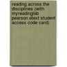 Reading Across The Disciplines (With Myreadinglab Pearson Etext Student Access Code Card) door Kathleen T. McWhorter