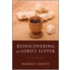 Rediscovering The Lord's Supper: Communion With Israel, With Christ, And Among The Guests