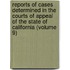 Reports Of Cases Determined In The Courts Of Appeal Of The State Of California (Volume 9)