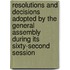 Resolutions And Decisions Adopted By The General Assembly During Its Sixty-Second Session