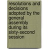 Resolutions And Decisions Adopted By The General Assembly During Its Sixty-Second Session by United Nations. General Assembly