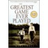 The Greatest Game Ever Played: Harry Vardon, Francis Ouimet, And The Birth Of Modern Golf