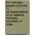 The Nicholas Papers (Volume 1); Correspondence Of Sir Edward Nicholas, Secretary Of State