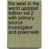 The West in the World Updated Edition Vol 2 with Primary Source Investigator and Powerweb
