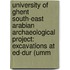 University Of Ghent South-East Arabian Archaeological Project: Excavations At Ed-Dur (Umm