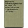 Alternative Finanzierungsformen Fur Klein- Und Mittelstandische Unternehmen In Deutschland door Gilbert Scharff
