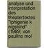 Analyse Und Interpretation Des Theatertextes "Iphigenie K Nigskind" (1989) Von Pauline Mol