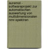 Auremol - Softwareprojekt Zur Automatischen Auswertung Von Multidimensionalen Nmr-Spektren door Bernhard Ganslmeier