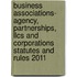 Business Associations- Agency, Partnerships, Llcs And Corporations Statutes And Rules 2011