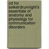 Cd for Seikel/Drumright's Essentials of Anatomy and Physiology for Communication Disorders door David G. Drumright