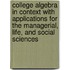 College Algebra In Context With Applications For The Managerial, Life, And Social Sciences