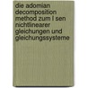 Die Adomian Decomposition Method Zum L Sen Nichtlinearer Gleichungen Und Gleichungssysteme by Andy Stephan