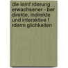 Die Lernf Rderung Erwachsener - Ber Direkte, Indirekte Und Interaktive F Rderm Glichkeiten by Mandy L. Ders