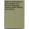 Edexcel International Gcse English As A Second Language Practice Tests Reading And Writing by Russell Whitehead